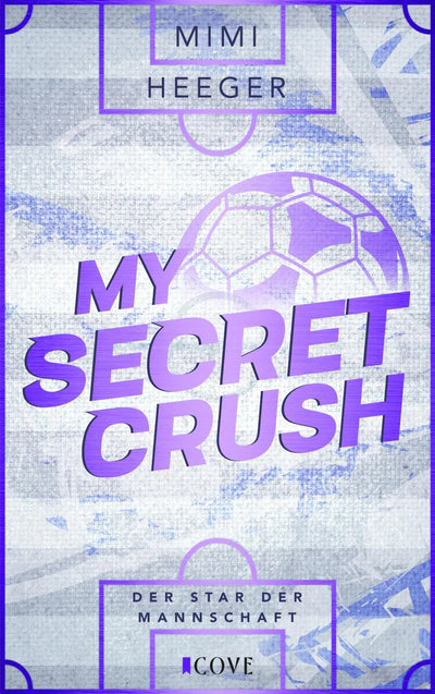 My Secret Crush. Der Star der Mannschaft