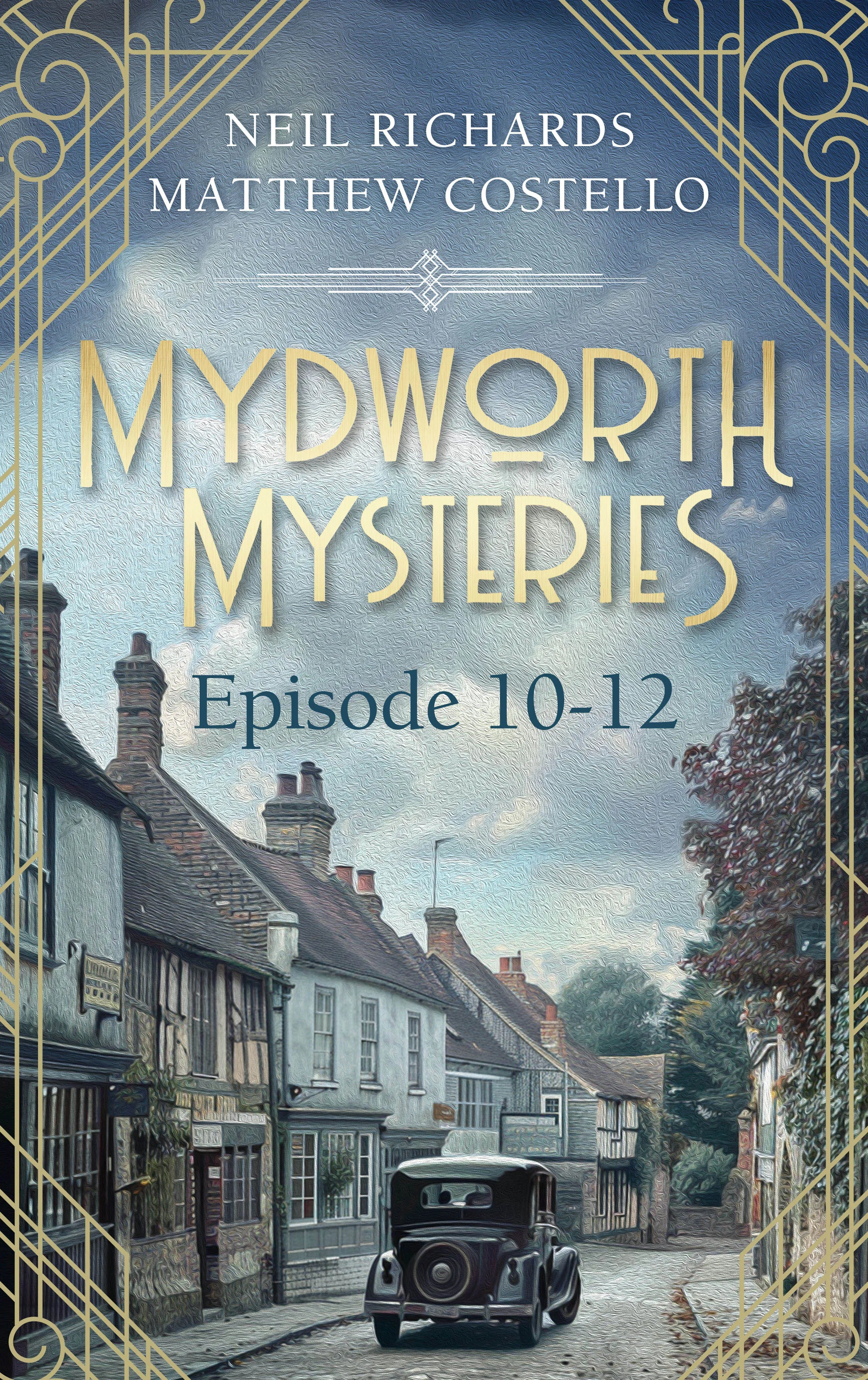 Cover: Mydworth Mysteries - Episode 10-12 (E-Book) von Matthew Costello