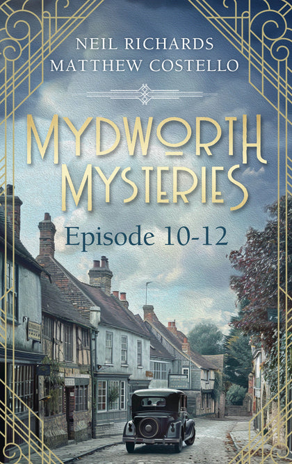 Cover: Mydworth Mysteries - Episode 10-12 (E-Book) von Matthew Costello