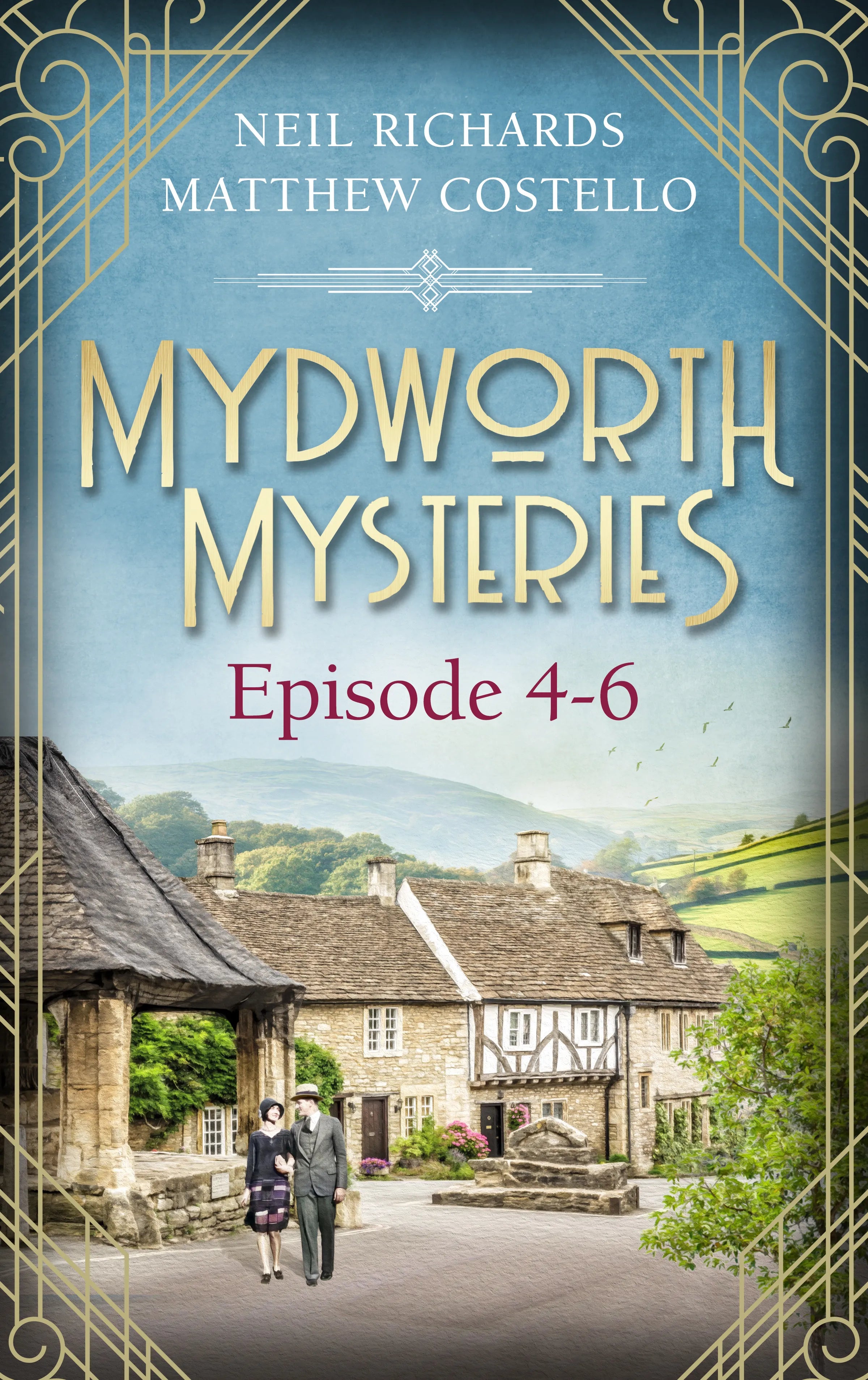 Cover: Mydworth Mysteries - Episode 4-6 (E-Book) von Matthew Costello