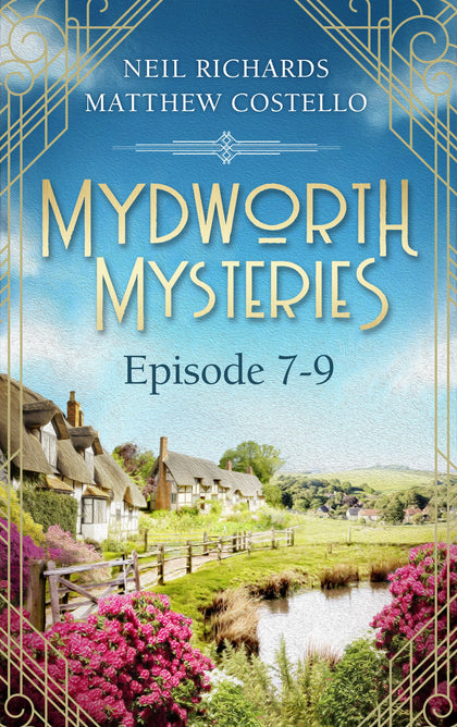 Cover: Mydworth Mysteries - Episode 7-9 (E-Book) von Matthew Costello
