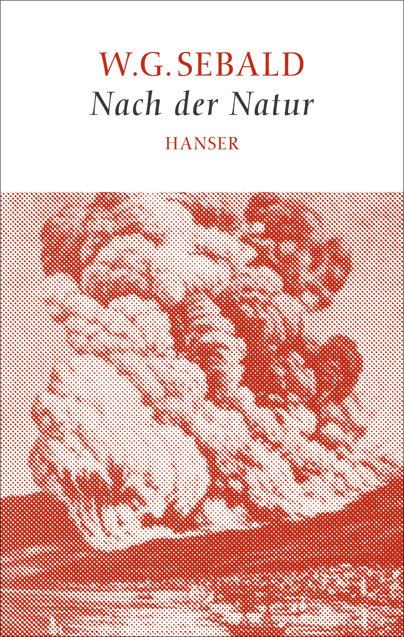 Buchcover von 'Nach der Natur Sebald' - Gebundene Ausgabe von W.G. Sebald