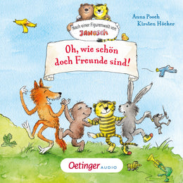 Cover: Nach einer Figurenwelt von Janosch. Oh, wie schön doch Freunde sind! (Hörbuch Download) von Anna Pooch