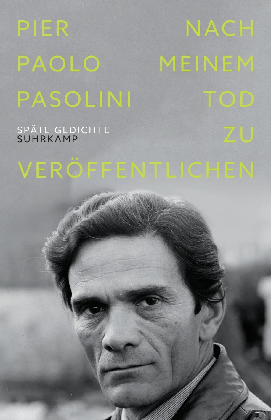 Buchcover von 'Nach meinem Tod zu veröffentlichen' - Gebundene Ausgabe von Pier Paolo Pasolini