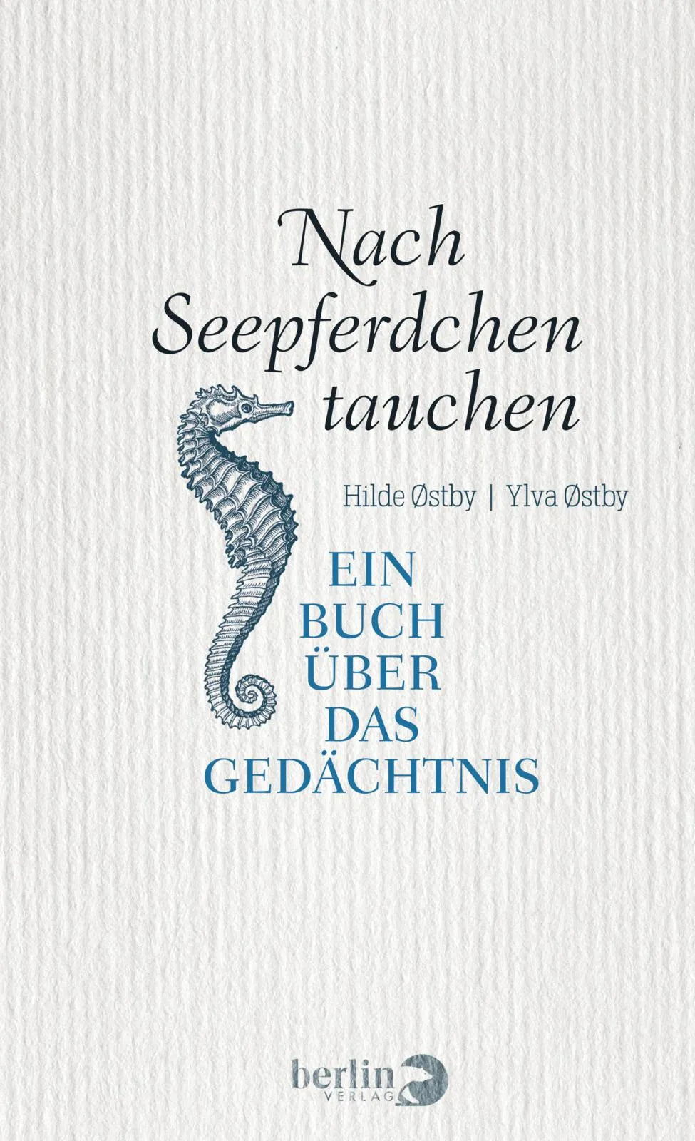 Buchcover von 'Nach Seepferdchen tauchen' - Gebundene Ausgabe von Hilde Østby