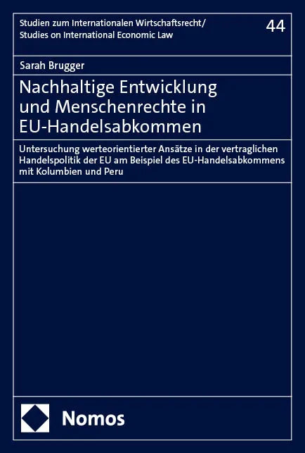 Cover: Nachhaltige Entwicklung und Menschenrechte in EU-Handelsabkommen (E-Book) von Sarah Brugger