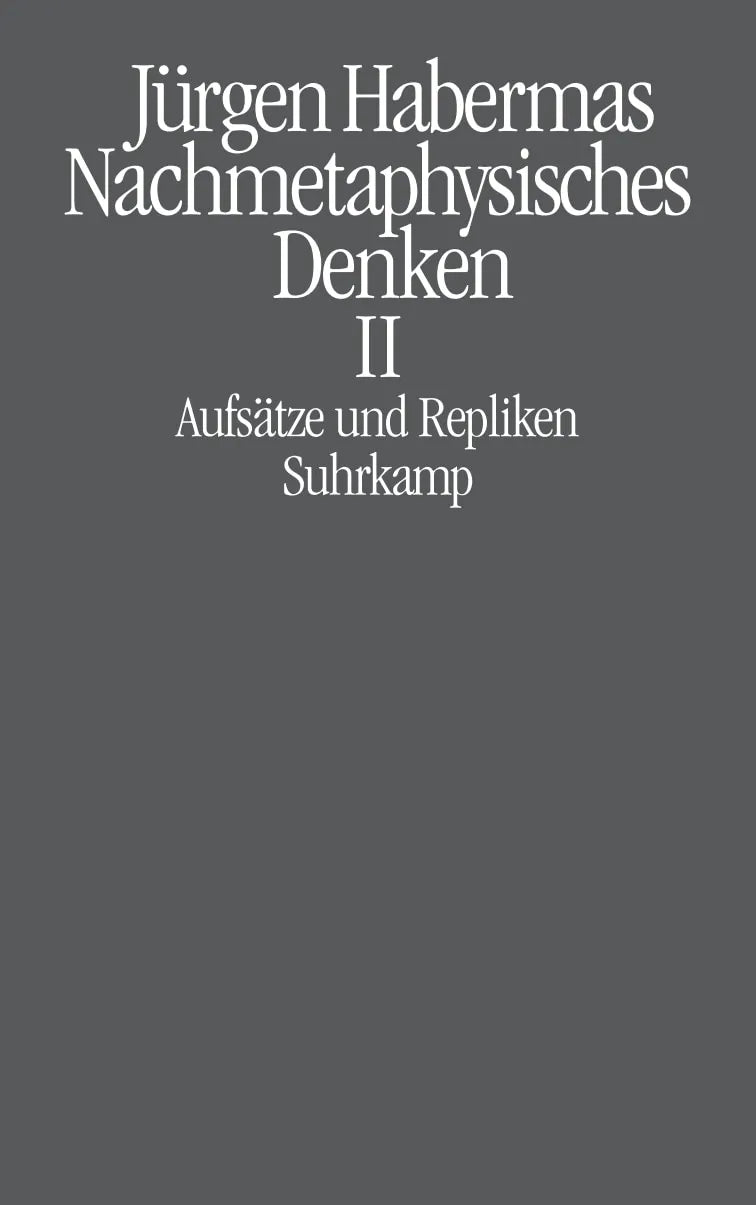 Buchcover von 'Nachmetaphysisches Denken II' - Gebundene Ausgabe von Jürgen Habermas