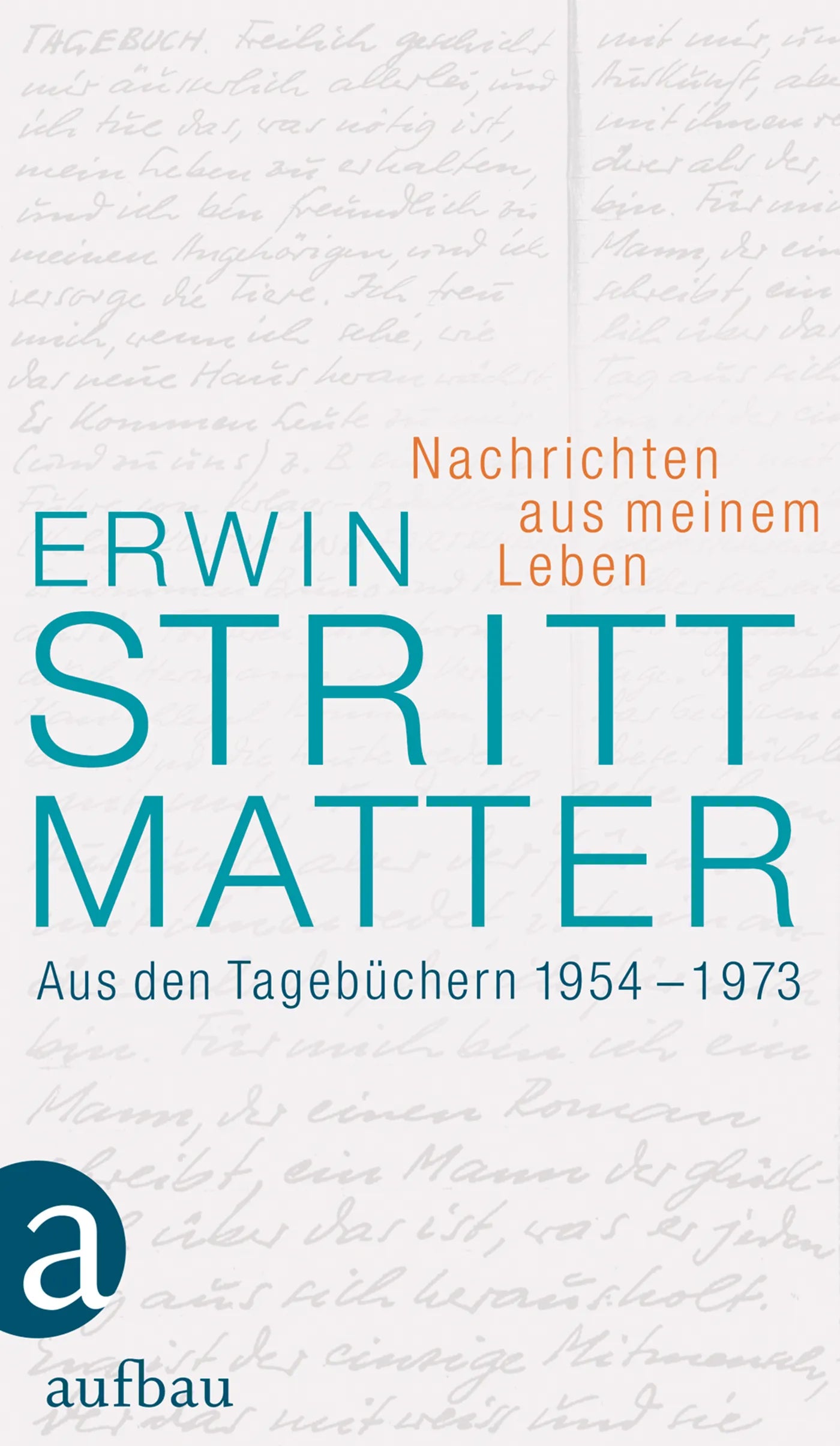Buchcover von 'Nachrichten aus meinem Leben' - Gebundene Ausgabe von Erwin Strittmatter