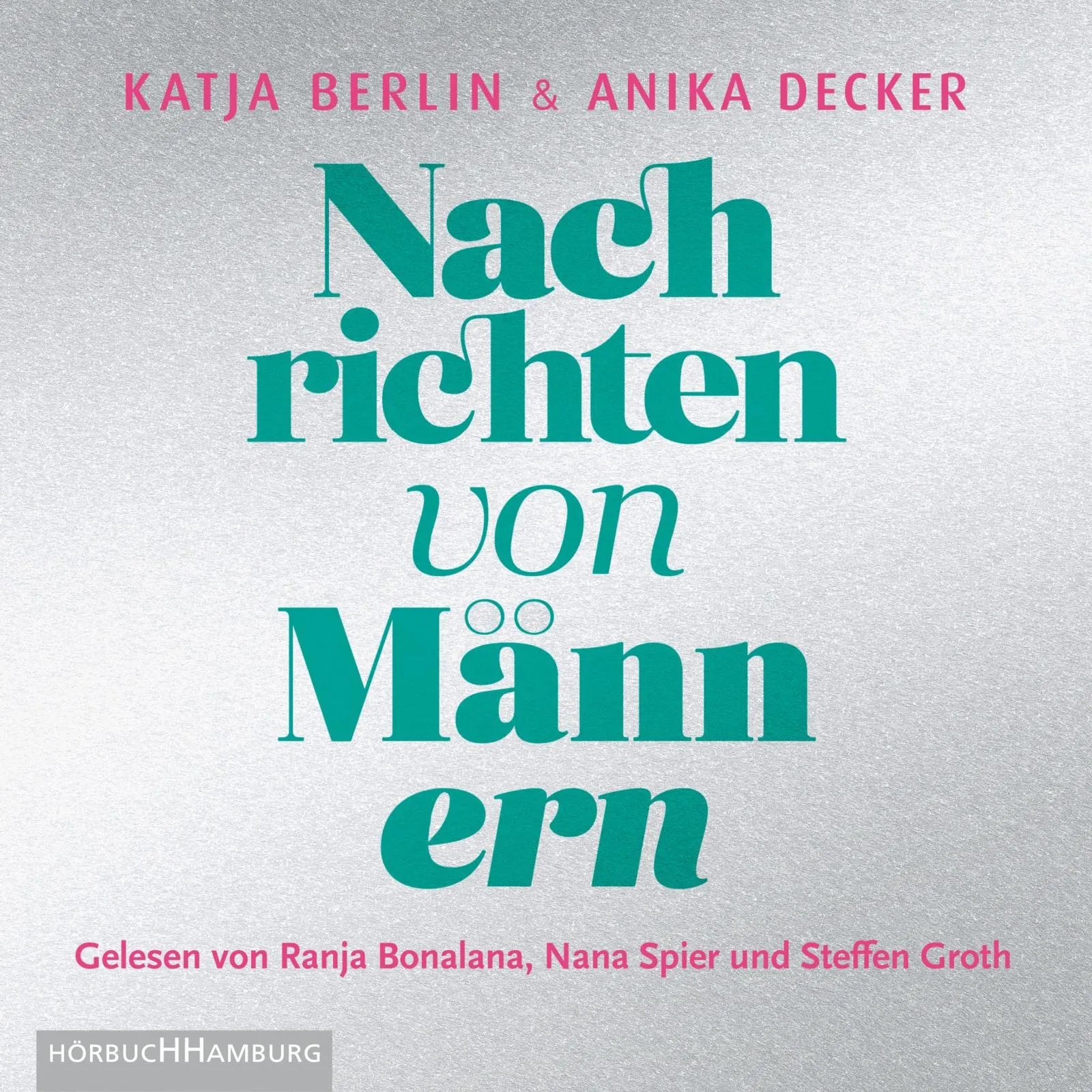 Buchcover von 'Nachrichten von Männern' - Hörbuch (CD) von Anika Decker