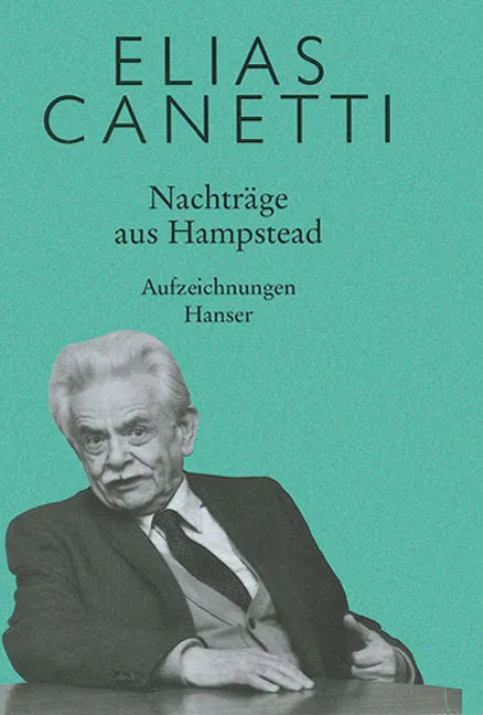 Buchcover von 'Nachträge aus Hampstead' - Gebundene Ausgabe von Elias Canetti