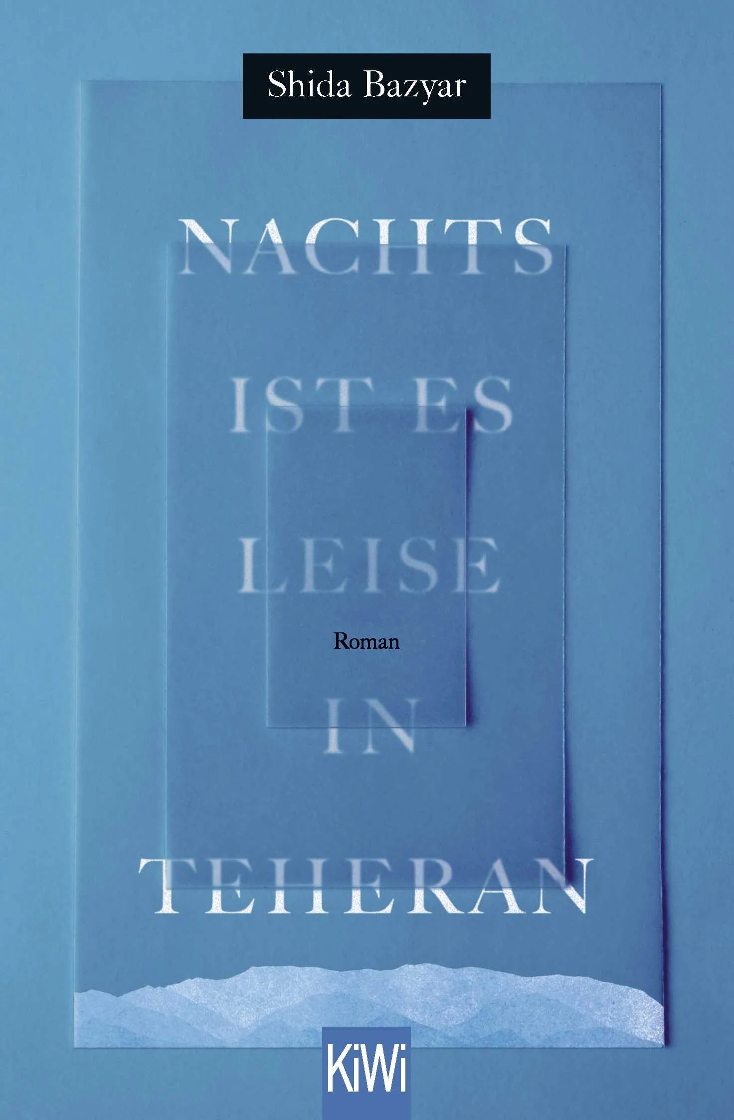 Buchcover von 'Nachts ist es leise in Teheran' - Taschenbuch von Shida Bazyar