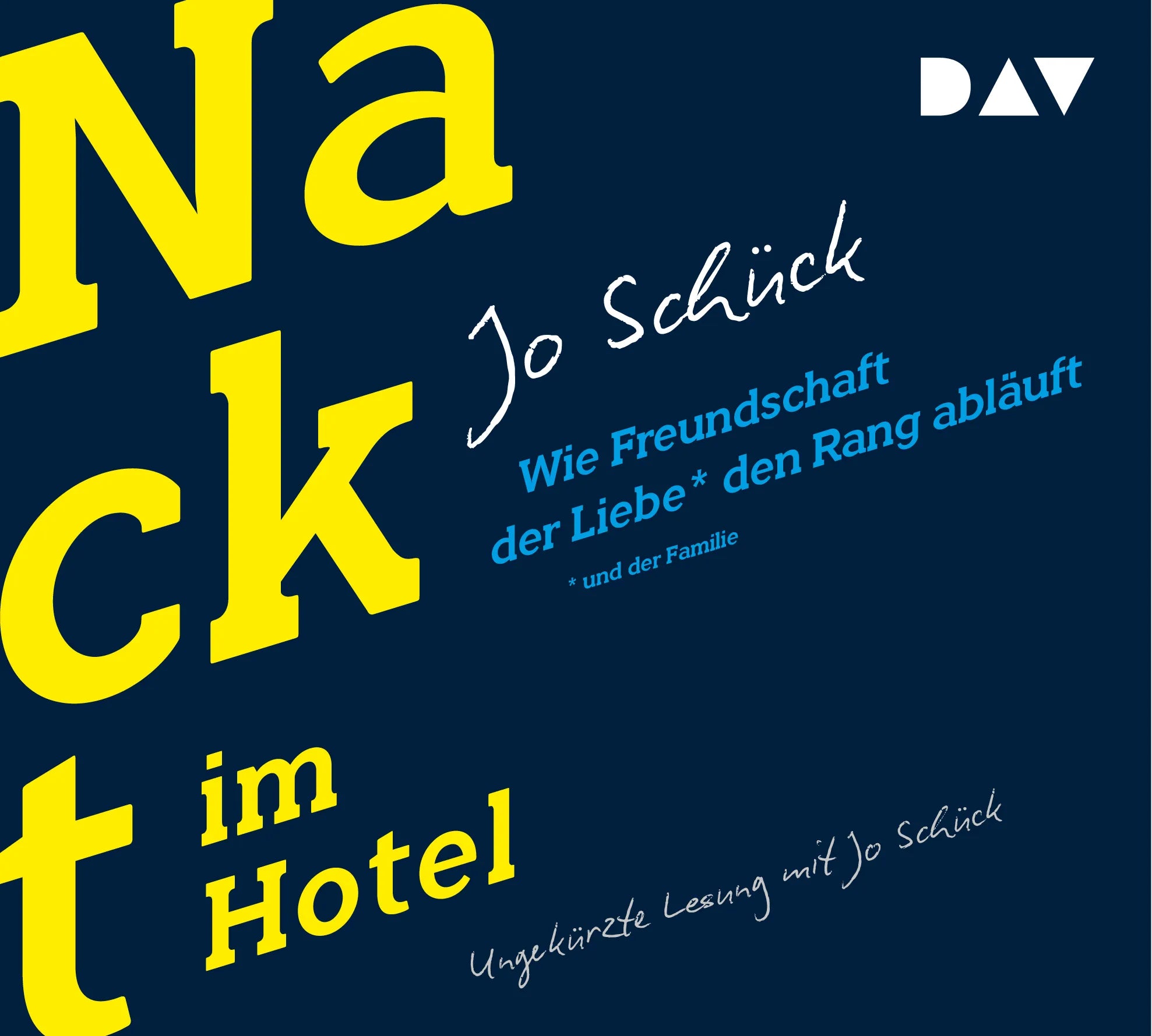 Buchcover von 'Nackt im Hotel. Wie Freundschaft der Liebe und der Familie den Rang abläuft' - Hörbuch (CD) von Jo Schück