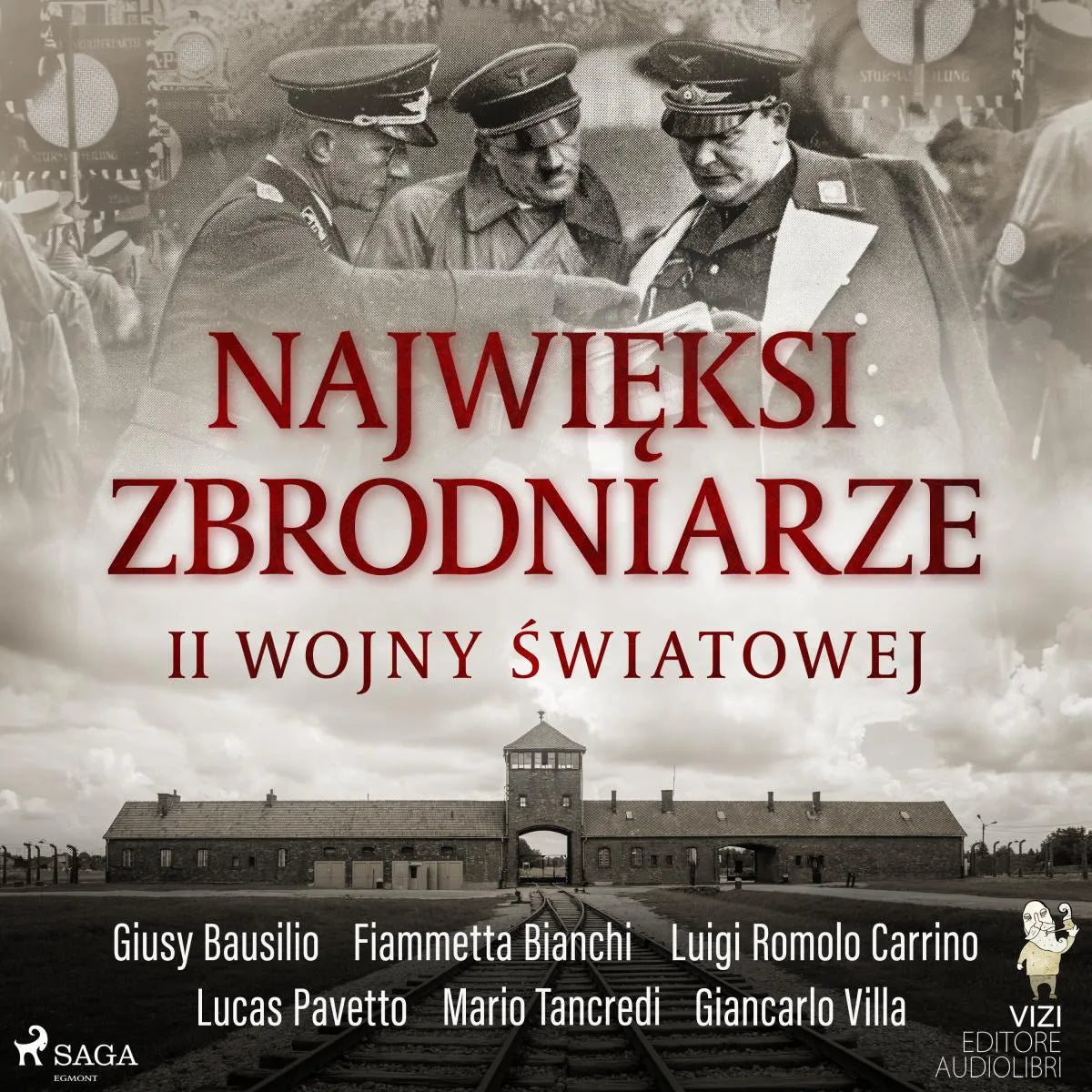 Cover: Najwięksi zbrodniarze II wojny światowej (Hörbuch Download) von Giancarlo Villa