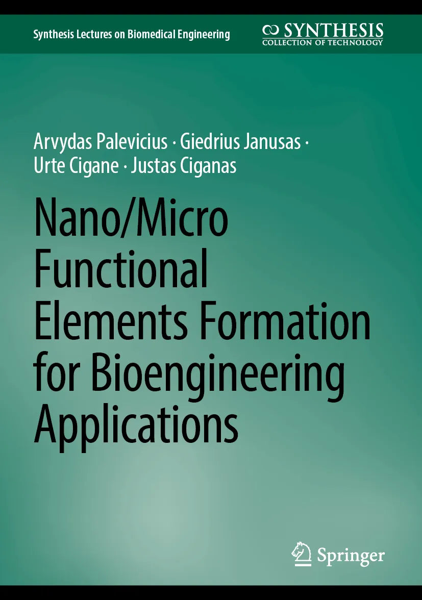 Cover: Nano/Micro Functional Elements Formation for Bioengineering Applications (E-Book) von Arvydas Palevicius