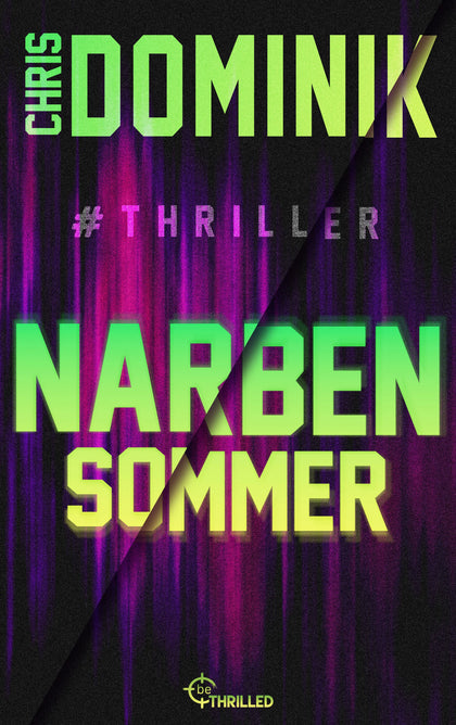 Cover: Narbensommer #Thriller (E-Book) von Chris Dominik