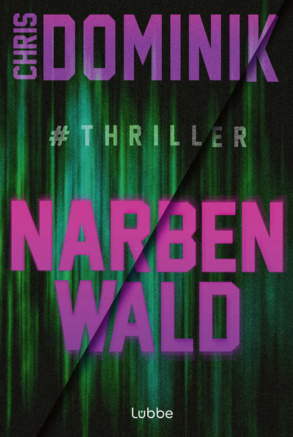 Cover: Narbenwald #Thriller (E-Book) von Chris Dominik