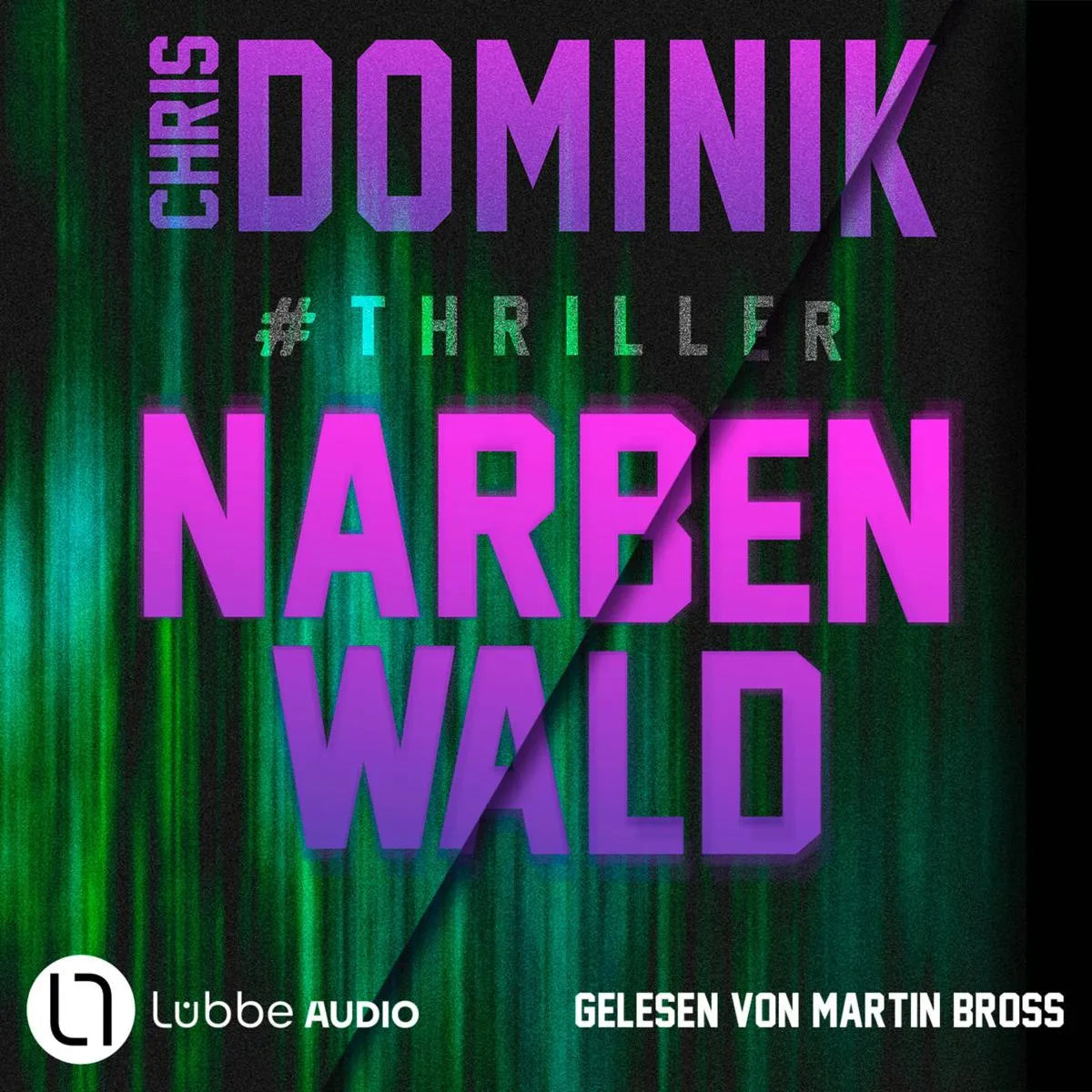 Cover: Narbenwald #Thriller (Hörbuch Download) von Chris Dominik