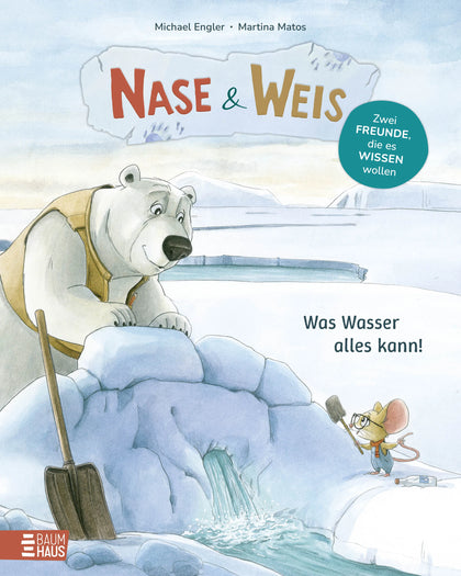 Cover: Nase &amp; Weis - Was Wasser alles kann! (Hardcover) von Michael Engler