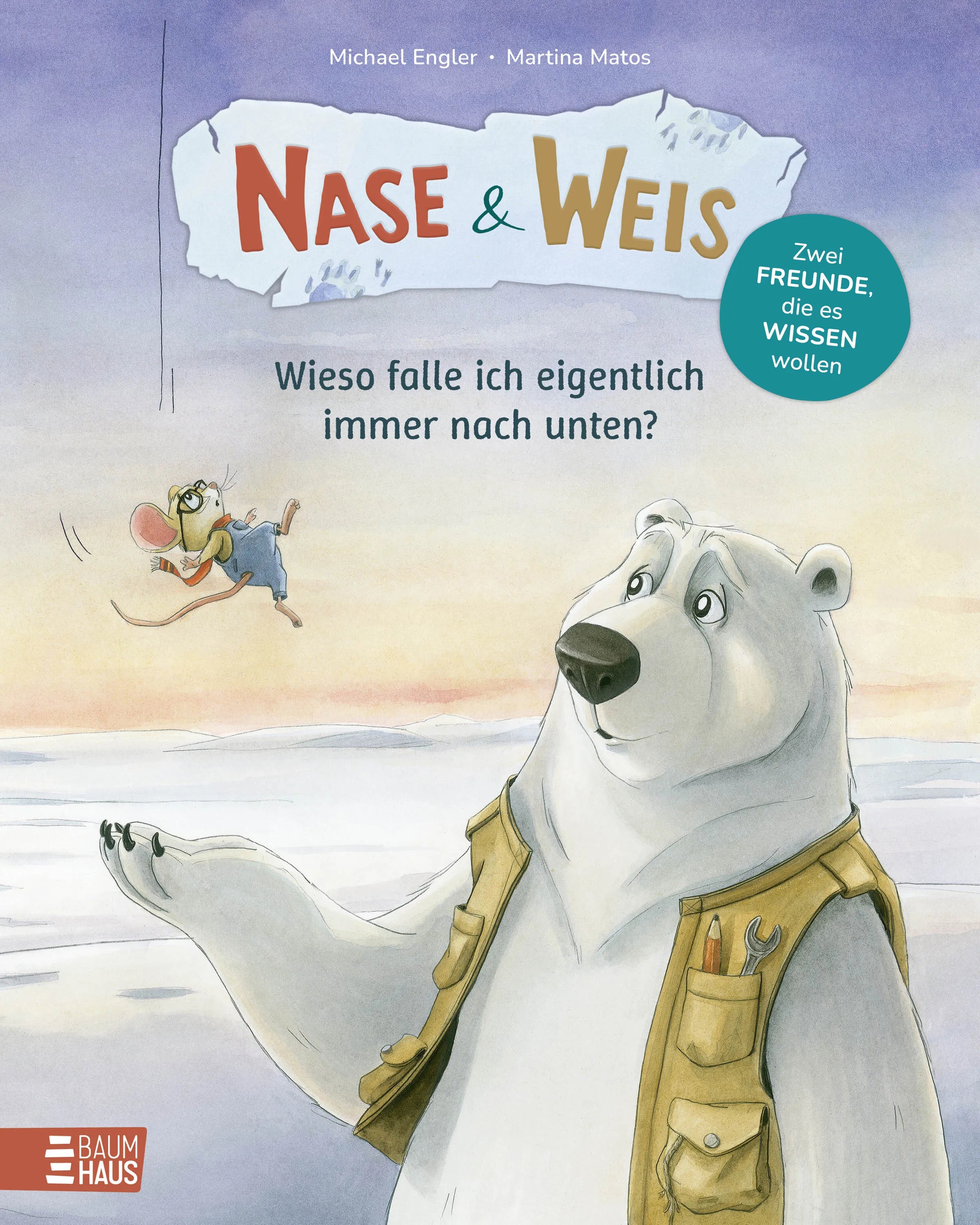 Cover: Nase & Weis - Wieso falle ich eigentlich immer nach unten? (Hardcover) von Michael Engler