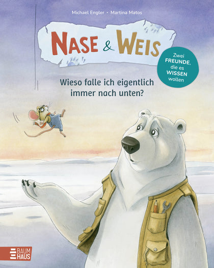 Cover: Nase &amp; Weis - Wieso falle ich eigentlich immer nach unten? (Hardcover) von Michael Engler
