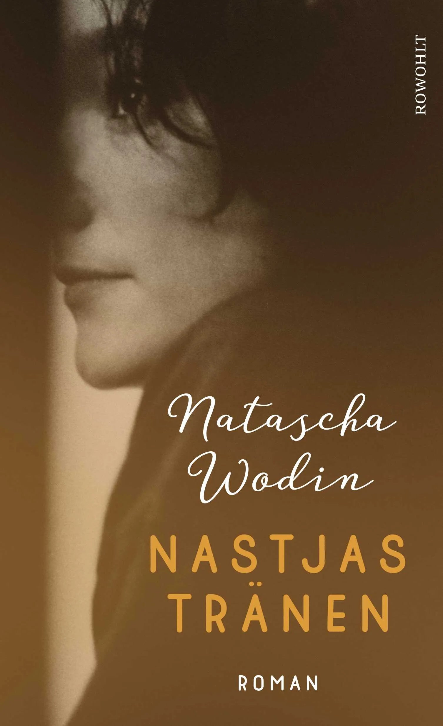Buchcover von 'Nastjas Tränen' - Gebundene Ausgabe von Natascha Wodin