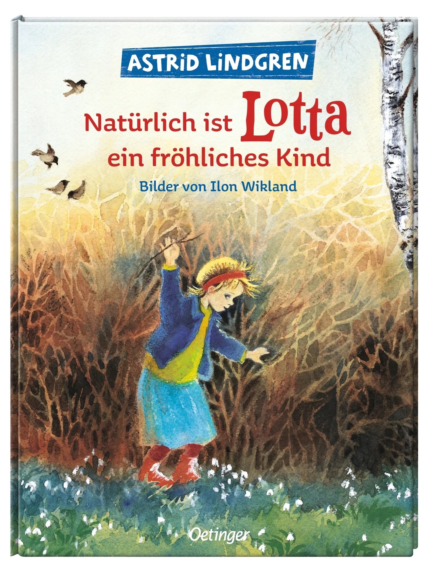 Produktansicht: Natürlich ist Lotta ein fröhliches Kind (Gebundene Ausgabe)