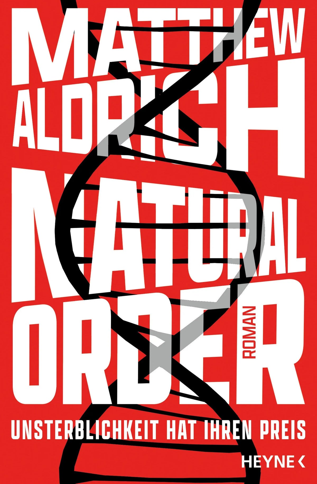 Cover: Natural Order – Unsterblichkeit hat ihren Preis (Taschenbuch) von Matthew Aldrich