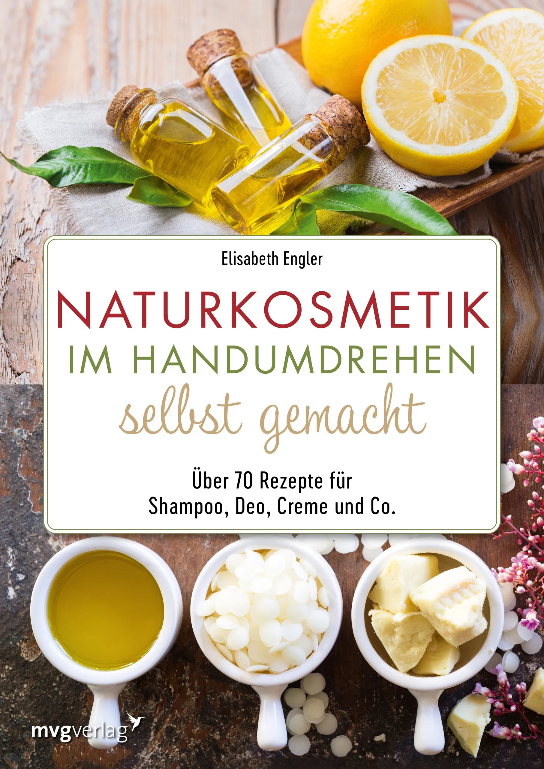 Buchcover von 'Naturkosmetik im Handumdrehen selbst gemacht' - Taschenbuch von Elisabeth Engler