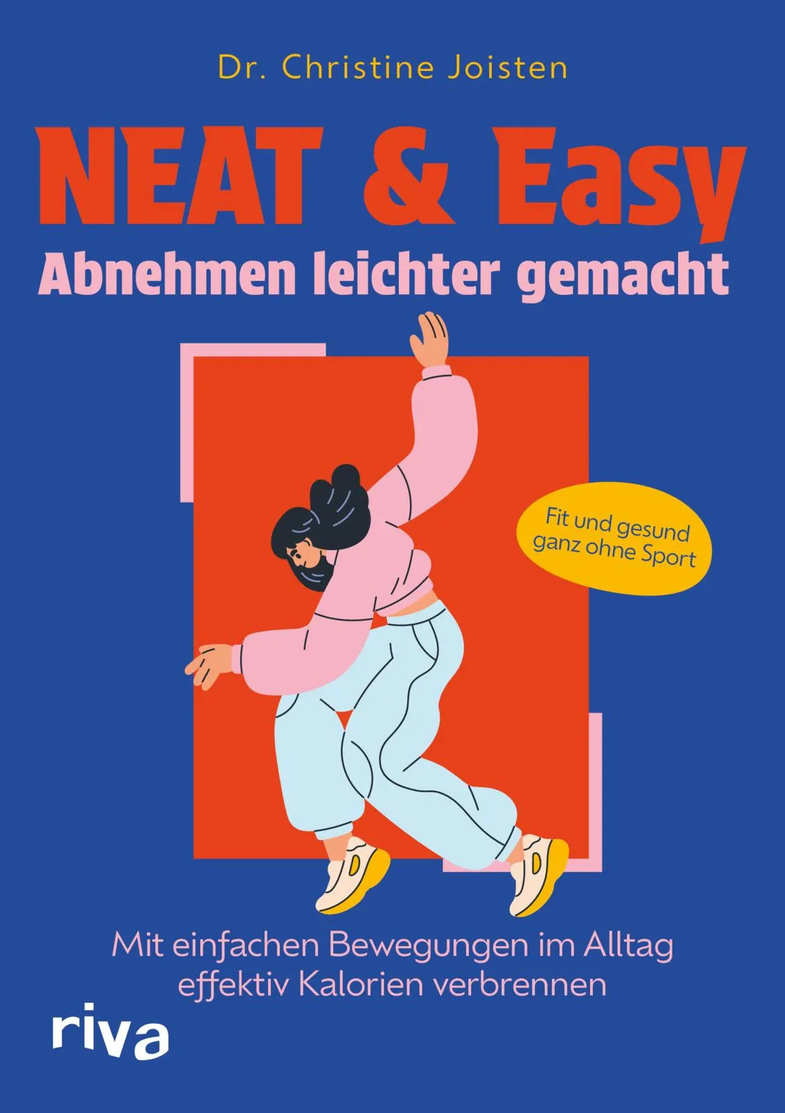 Cover: NEAT & Easy – Abnehmen leichter gemacht (Taschenbuch) von Christine Joisten