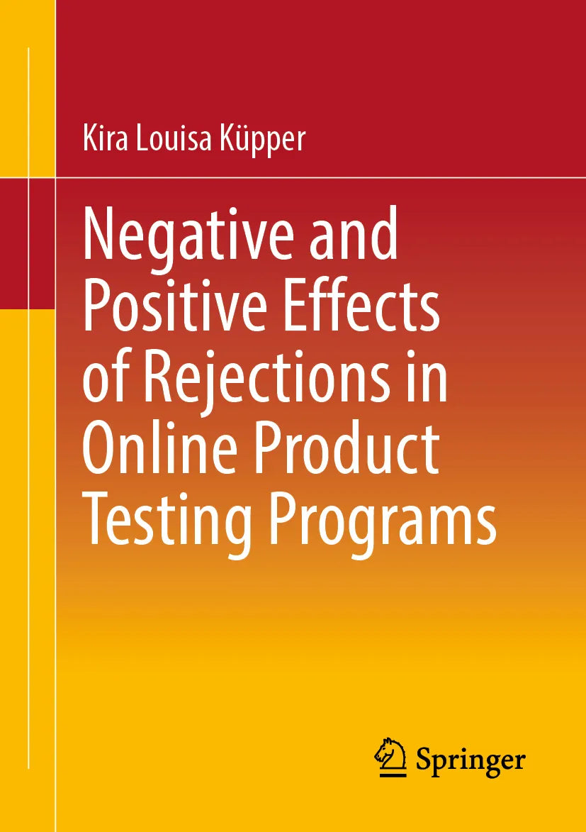 Cover: Negative and Positive Effects of Rejections in Online Product Testing Programs (E-Book) von Kira Louisa Küpper