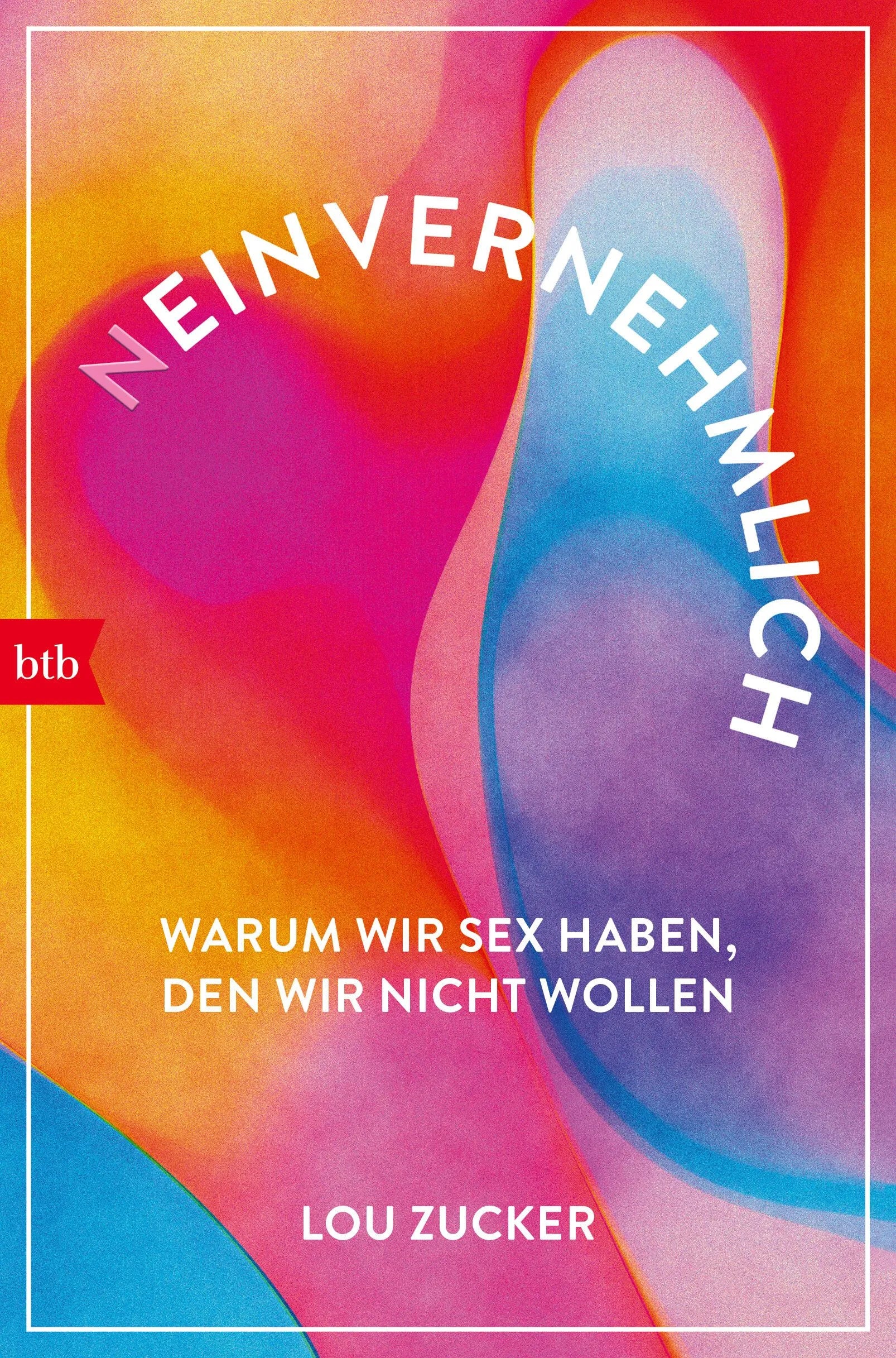 Cover: Neinvernehmlich (Paperback) von Lou Zucker