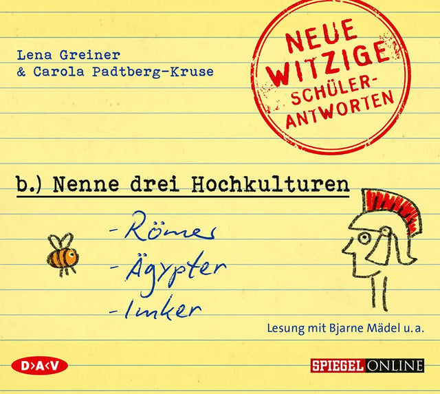 Buchcover von '»Nenne drei Hochkulturen: Römer, Ägypter, Imker«. Neue witzige Schülerantworten und Lehrergeschichten' - Hörbuch (CD) von Lena Greiner