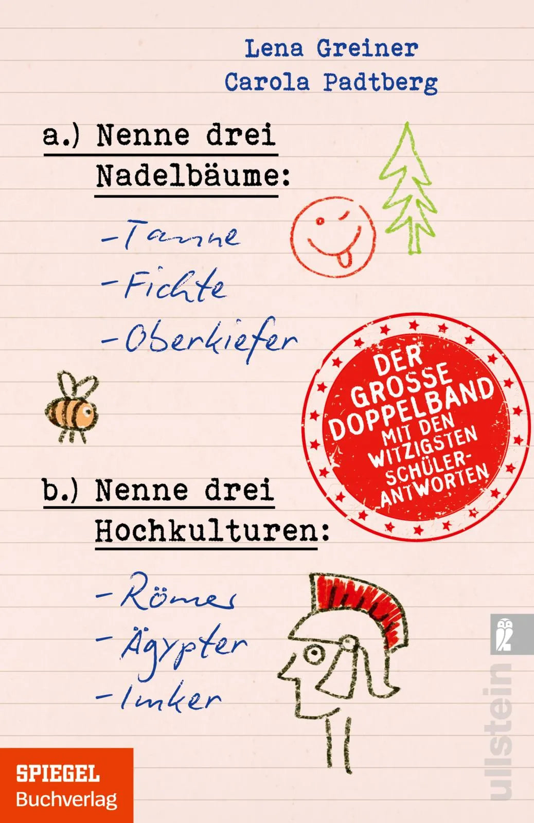 Cover: Nenne drei Nadelbäume: Tanne, Fichte, Oberkiefer & Nenne drei Hochkulturen: Römer, Ägypter, Imker (Taschenbuch) von Lena Greiner