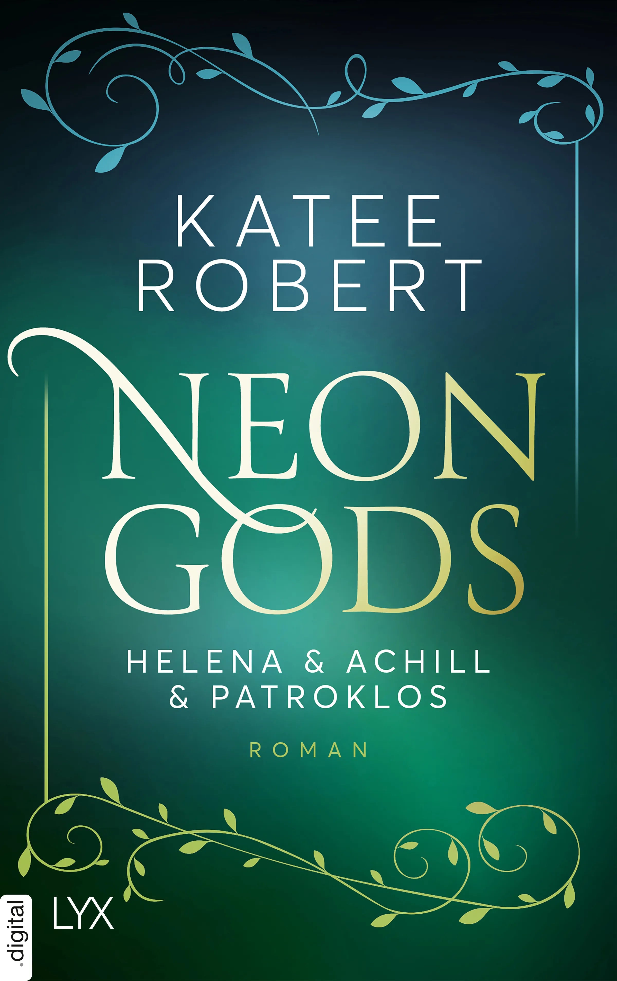 Cover: Neon Gods - Helena & Achill & Patroklos (E-Book) von Katee Robert