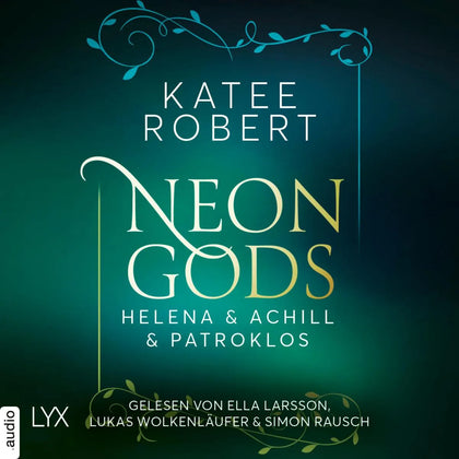 Cover: Neon Gods - Helena &amp; Achill &amp; Patroklos (Hörbuch Download) von Katee Robert