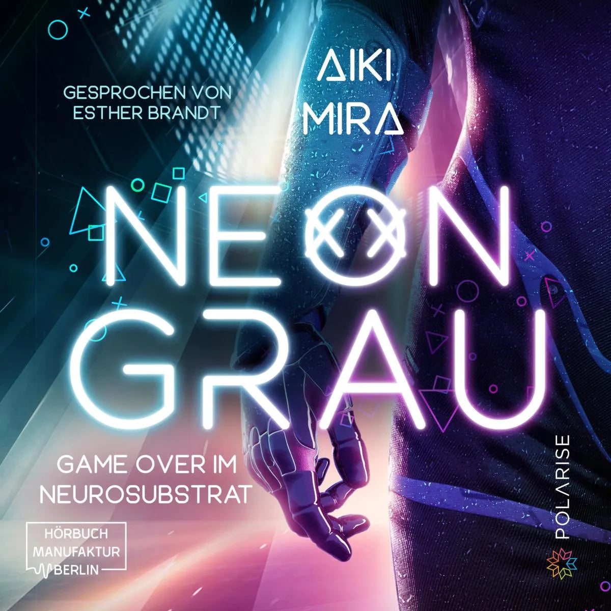 Cover: Neongrau (Hörbuch Download) von Aiki Mira