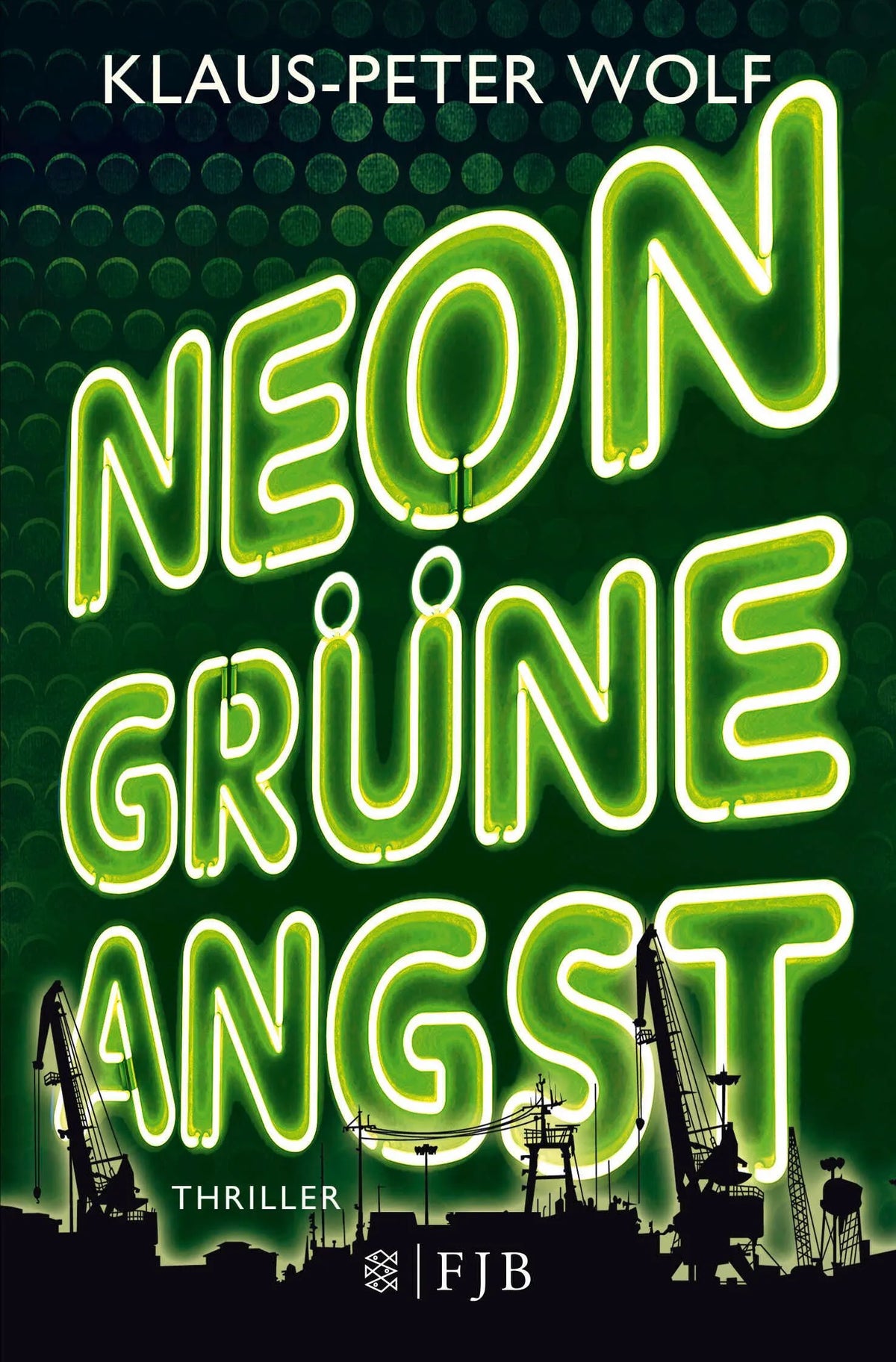 Cover: Neongrüne Angst (Taschenbuch) von Klaus-Peter Wolf