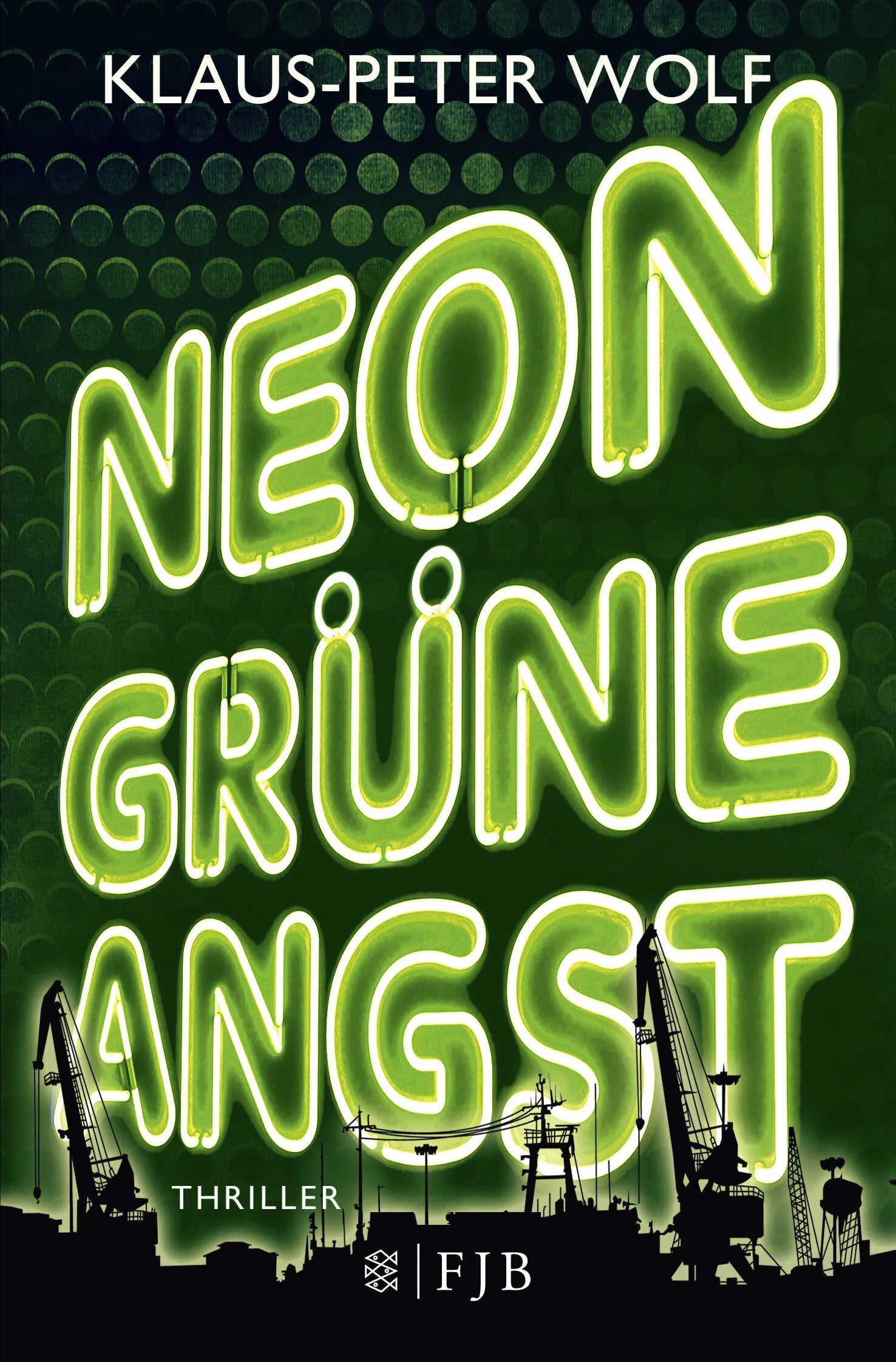 Buchcover von 'Neongrüne Angst' - Taschenbuch von Klaus-Peter Wolf