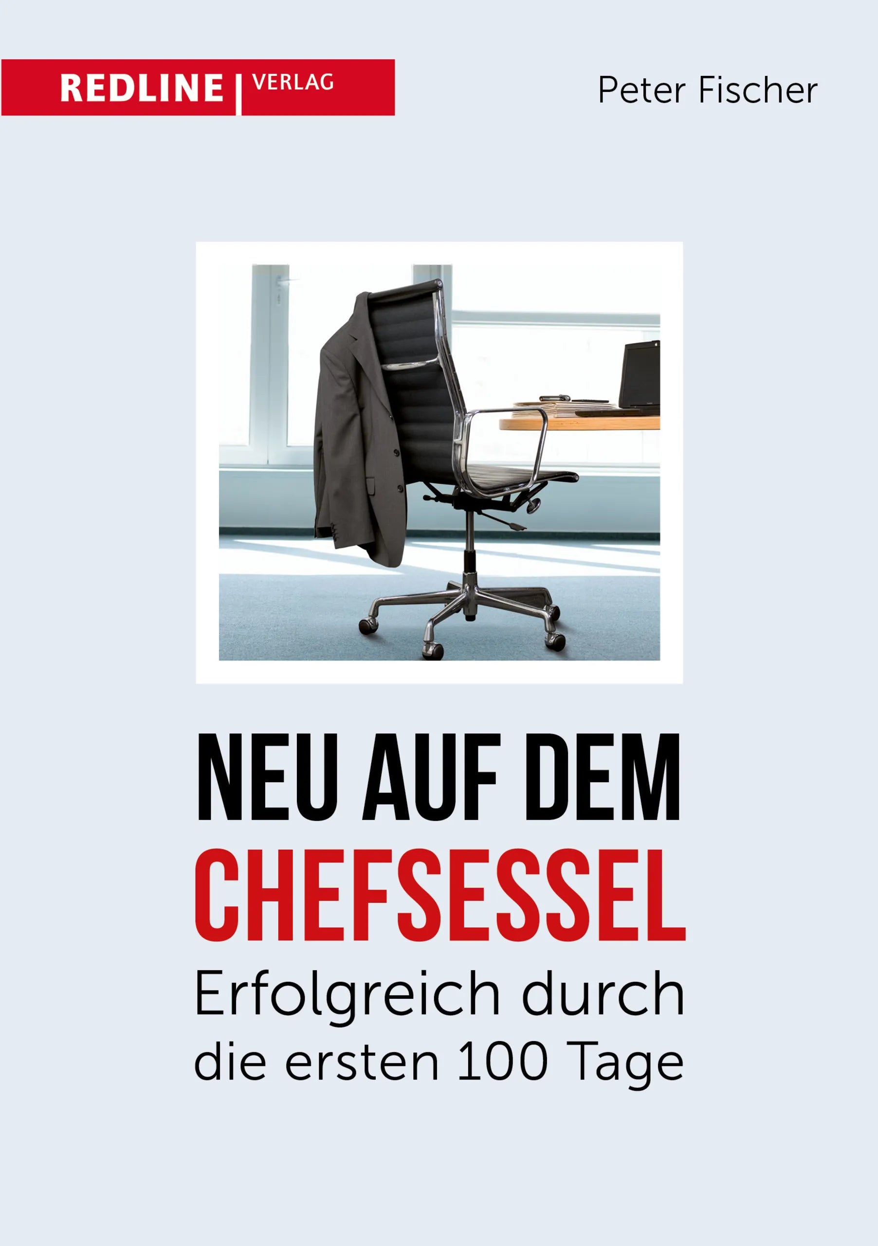 Buchcover von 'Neu auf dem Chefsessel' - Gebundene Ausgabe von Peter Fischer