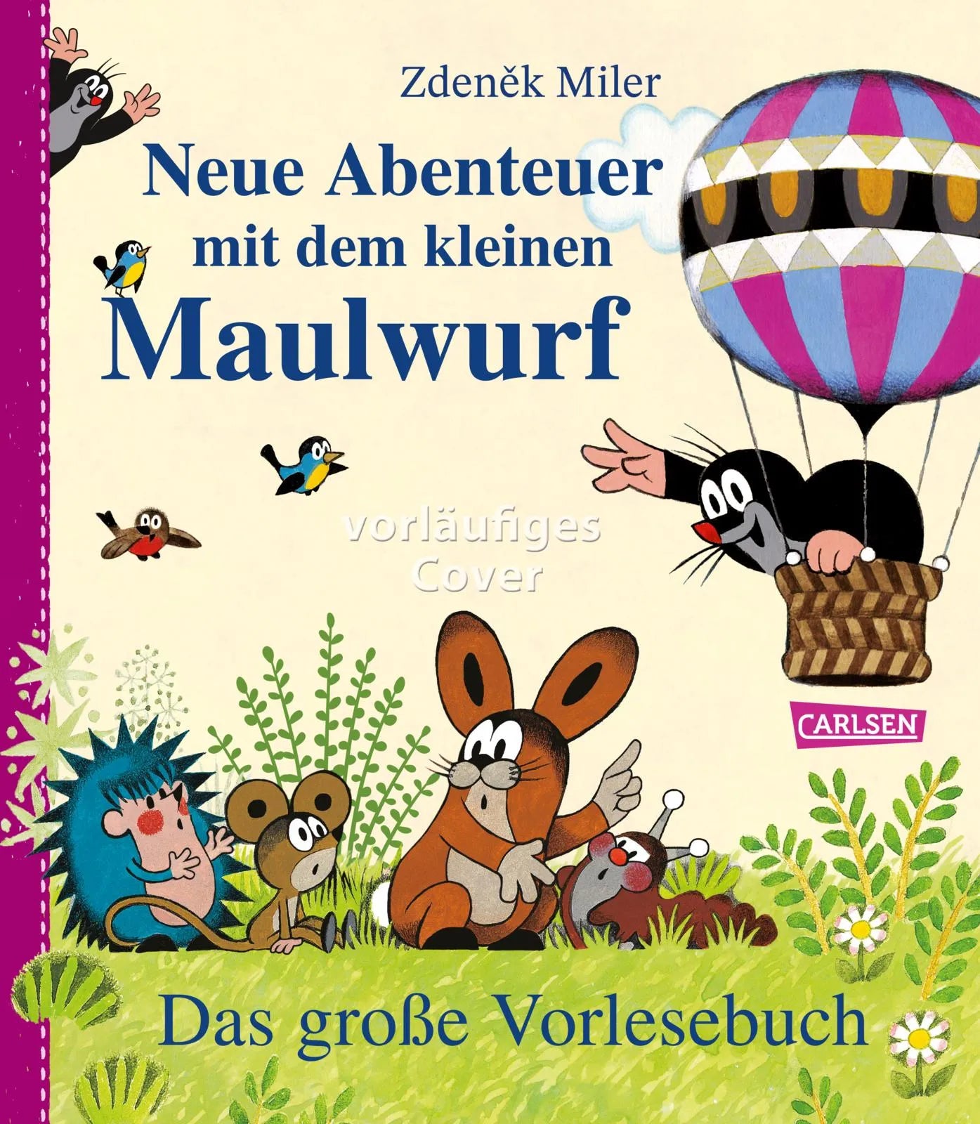 Cover: Neue Abenteuer mit dem kleinen Maulwurf! (Hardcover) von Zdeněk Miler