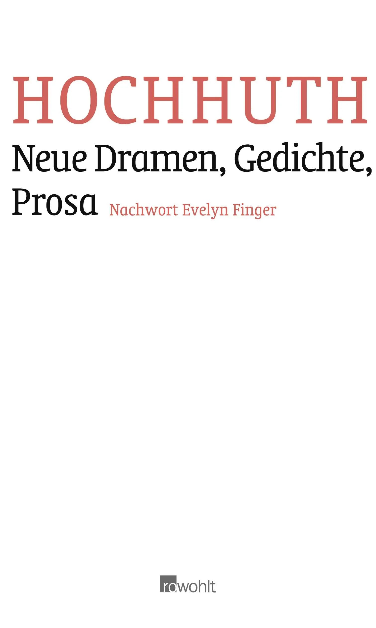 Buchcover von 'Neue Dramen, Gedichte, Prosa' - Gebundene Ausgabe von Rolf Hochhuth