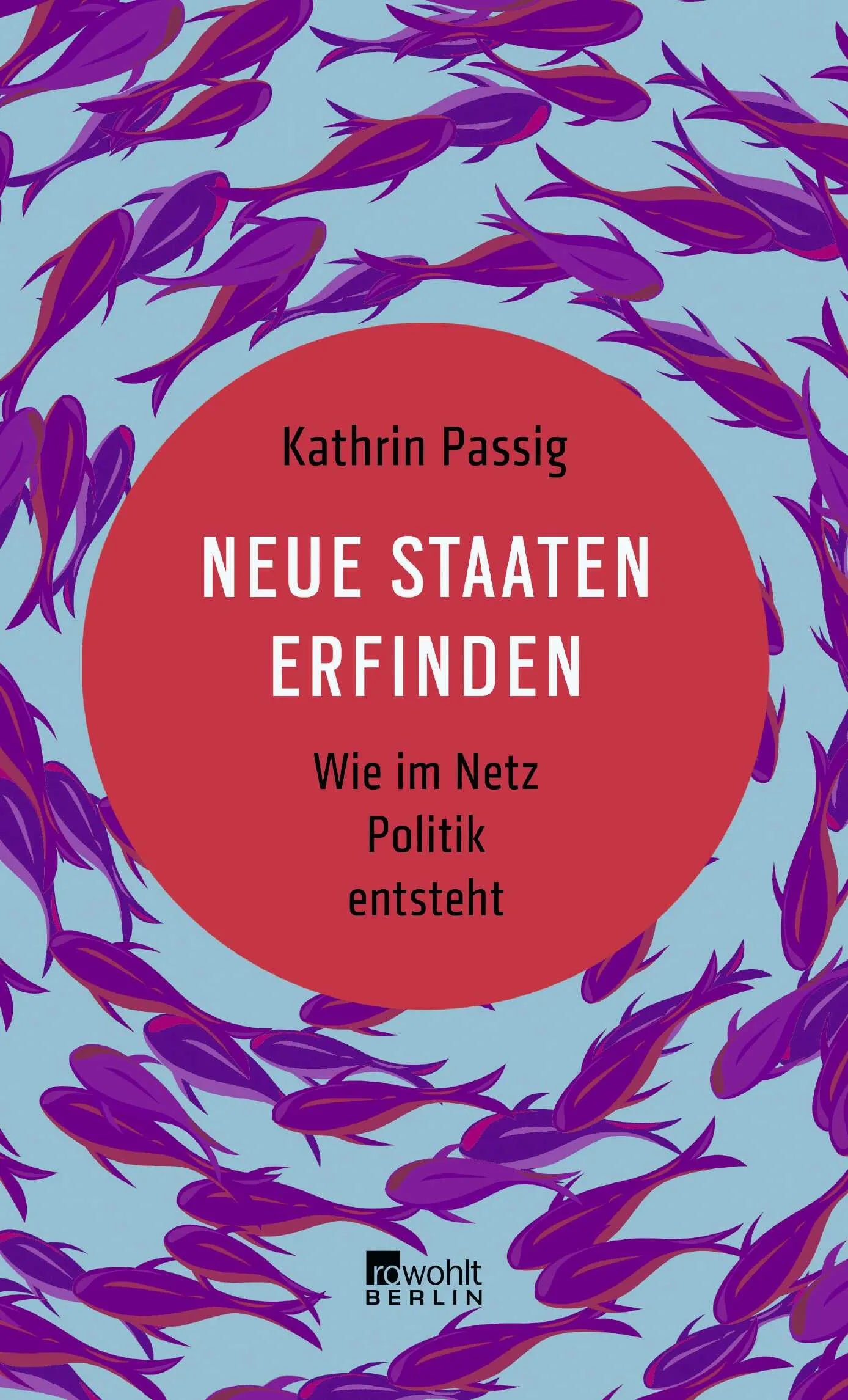 Buchcover von 'Neue Staaten erfinden' - Gebundene Ausgabe von Kathrin Passig