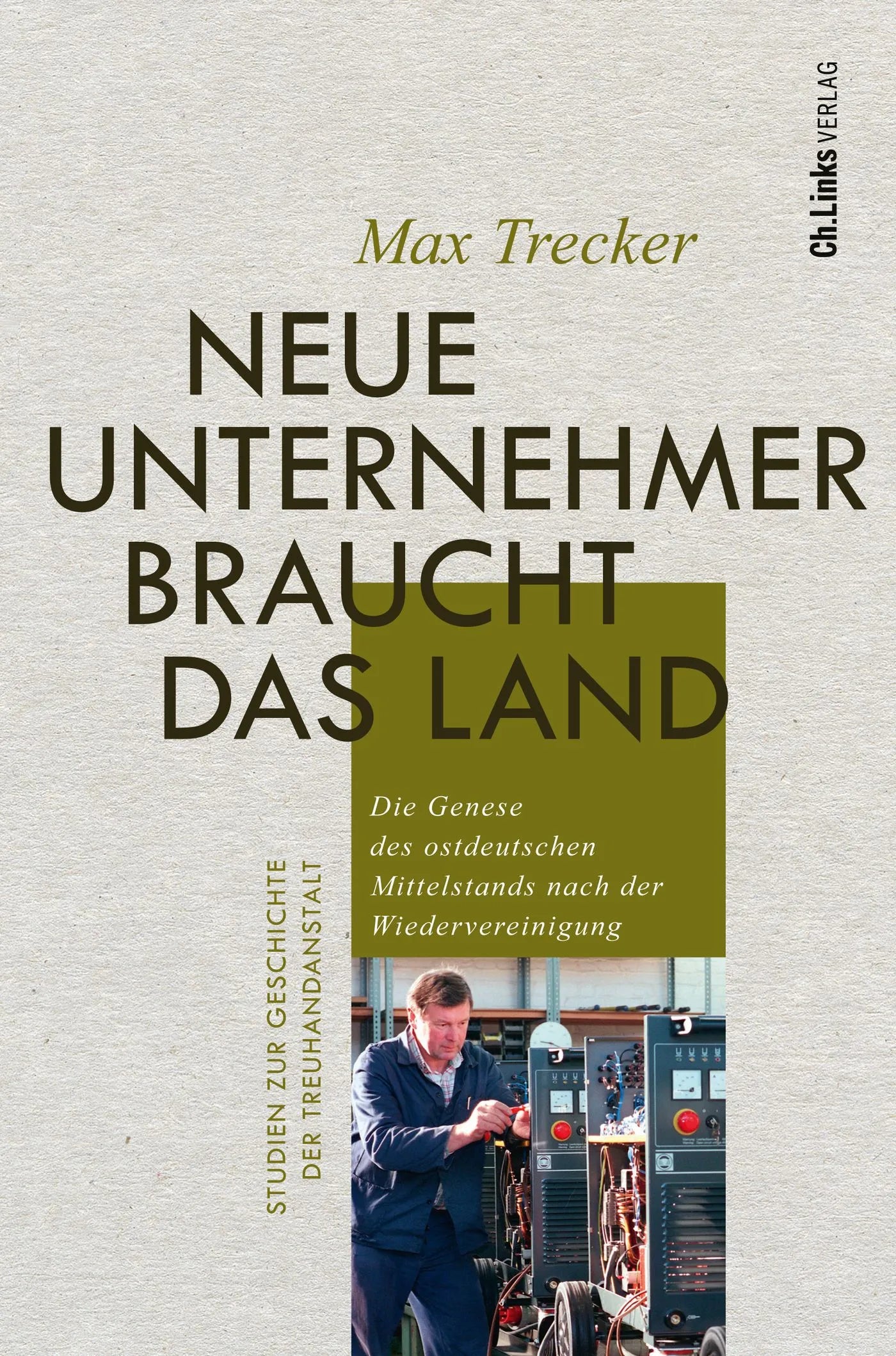 Buchcover von 'Neue Unternehmer braucht das Land' - Gebundene Ausgabe von Max Trecker