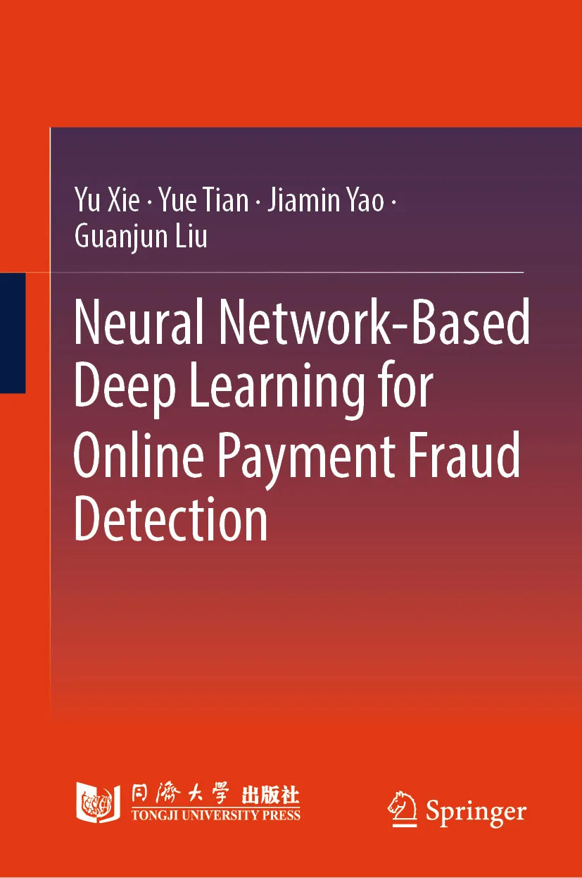 Cover: Neural Network-Based Deep Learning for Online Payment Fraud Detection (E-Book) von Yu Xie