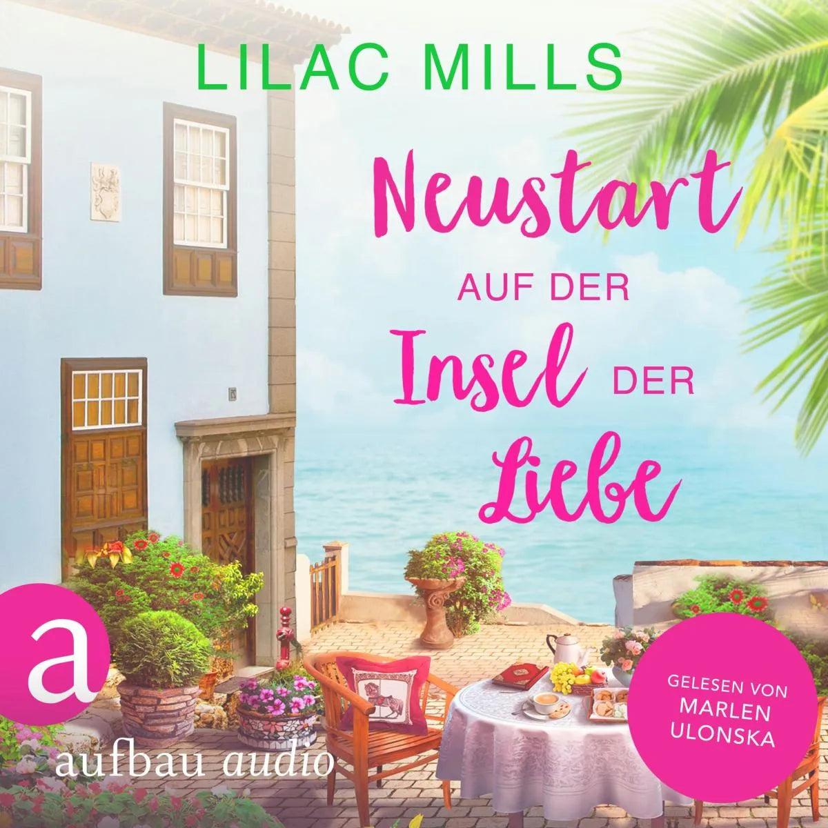 Cover: Neustart auf der Insel der Liebe (Hörbuch Download) von Lilac Mills