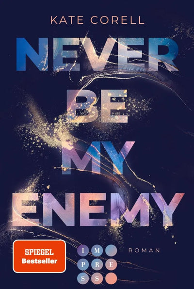 Never Be My Enemy