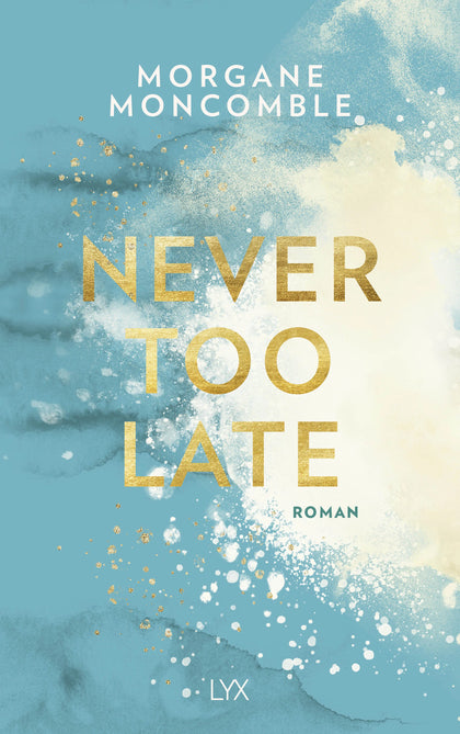 Buchcover von 'Never Too Late' - Paperback von Morgane Moncomble