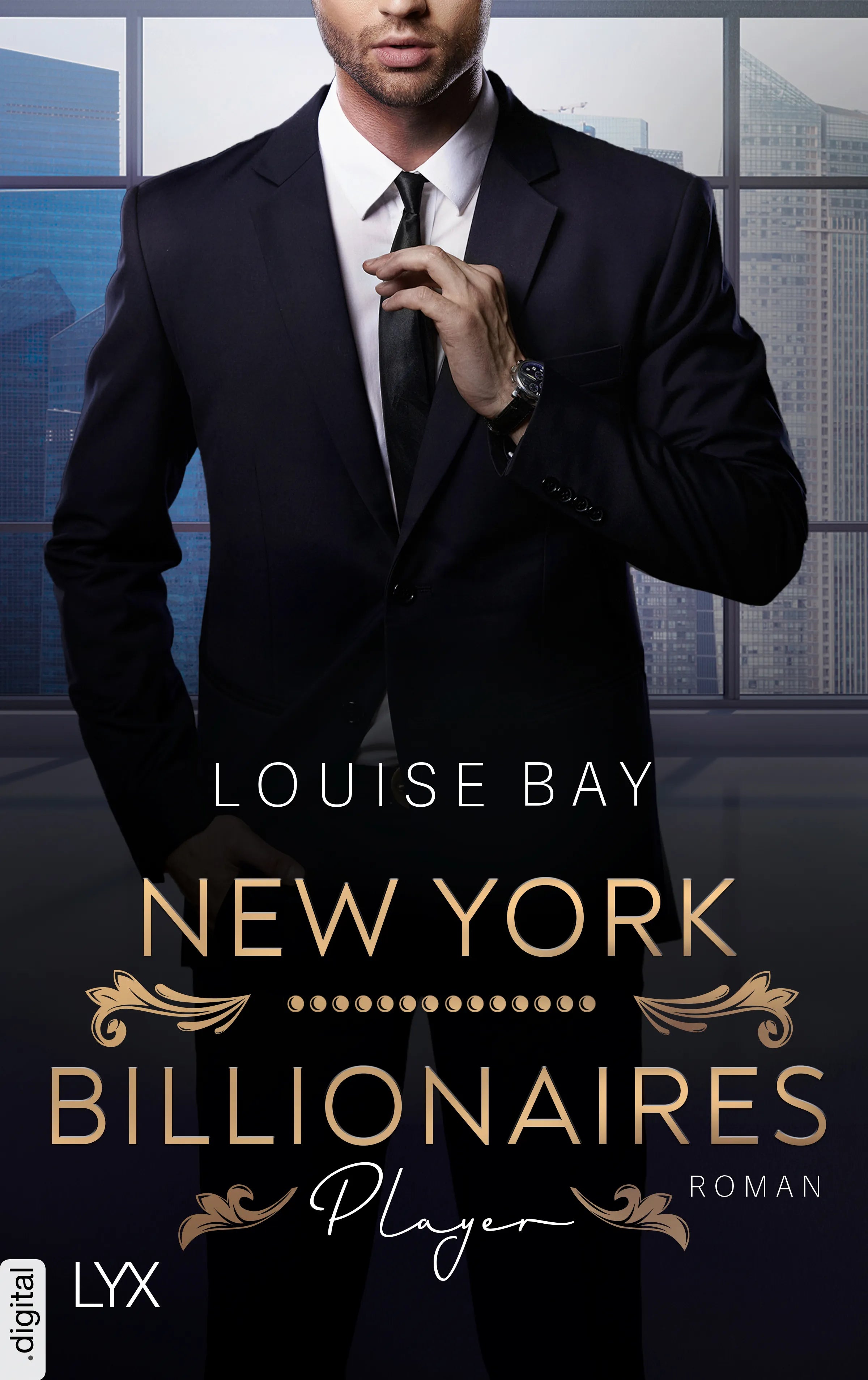 Cover: New York City Billionaires - Player (E-Book) von Louise Bay