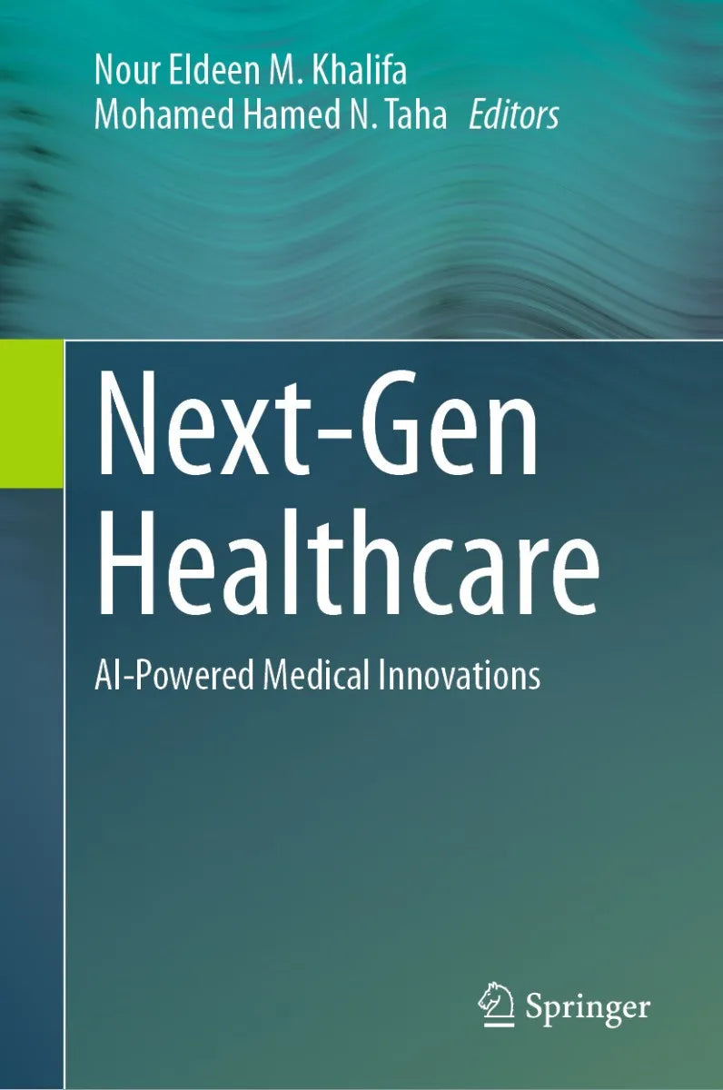 Cover: Next-Gen Healthcare (E-Book) von Nour Eldeen M. Khalifa