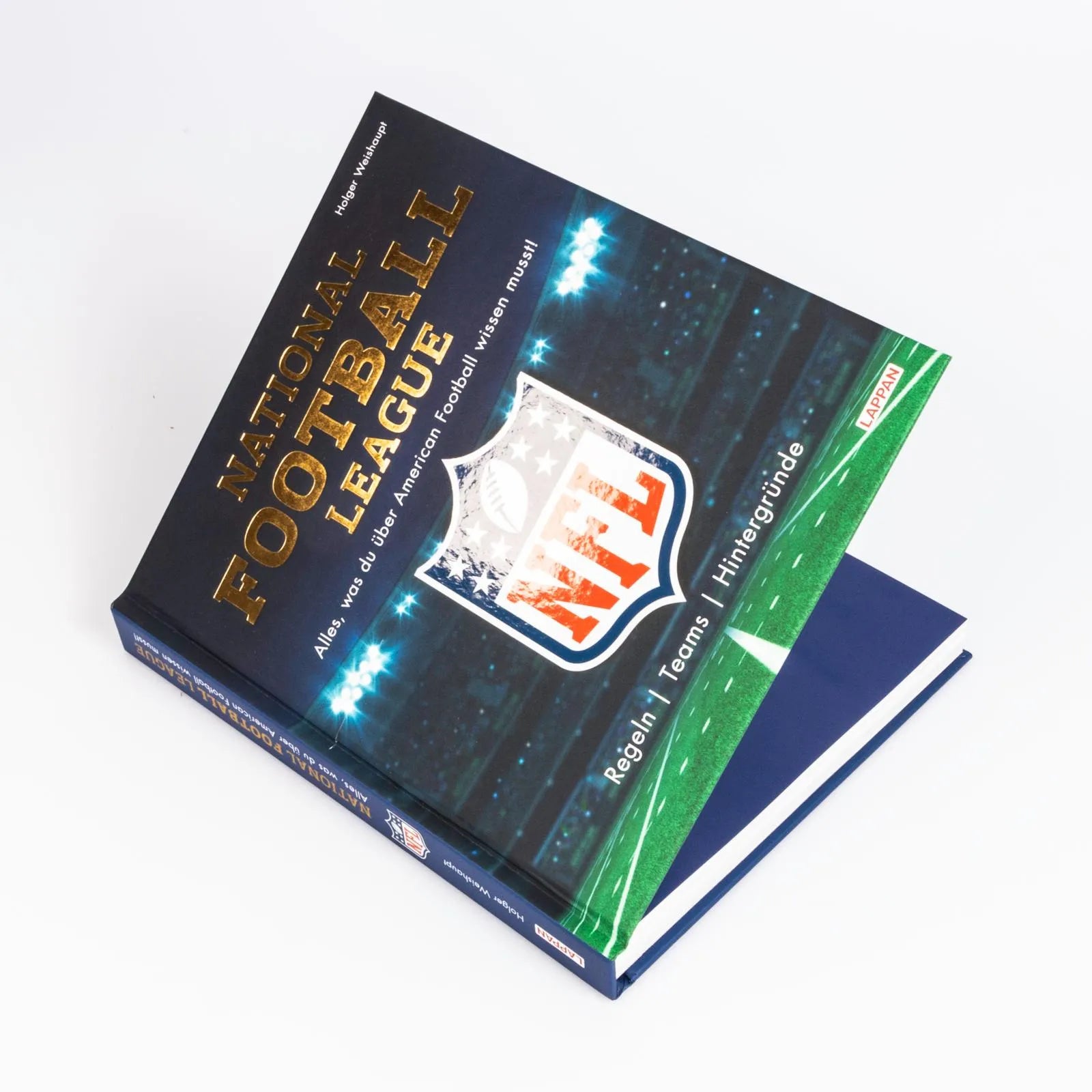 Holger Weishaupt - NFL: National Football League – Alles, was du über American Football wissen musst